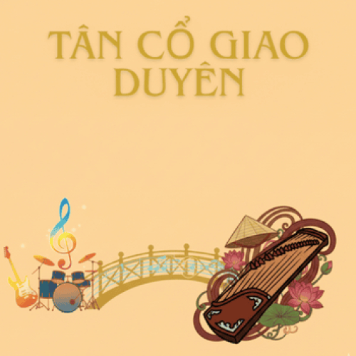 Tân Cổ Giao Duyên – Hơi Thở Mới Trong Nghệ Thuật Cải Lương